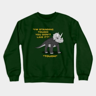 Standing Tough Crewneck Sweatshirt